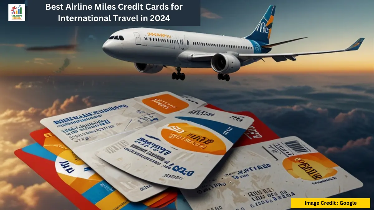 Best Airline Miles Credit Cards