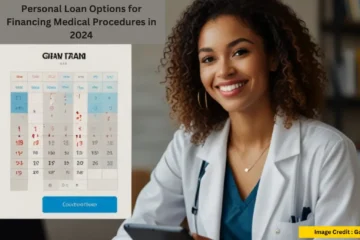 Personal Loan Options for Financing Medical Procedures in 2024