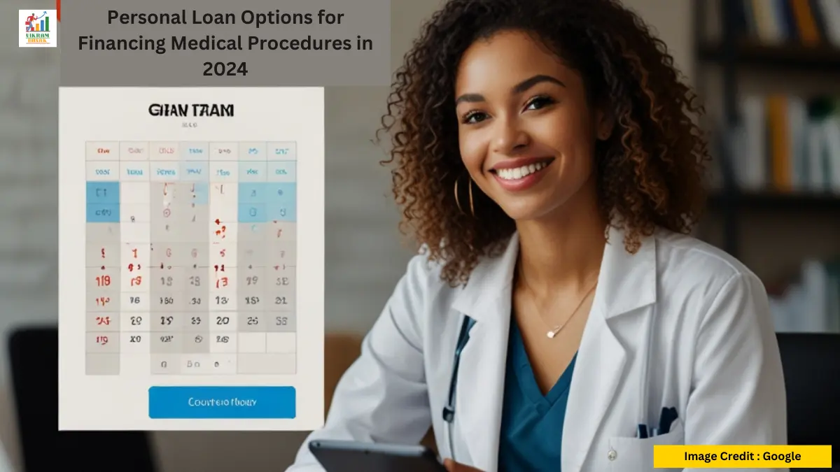 Personal Loan Options for Financing Medical Procedures in 2024