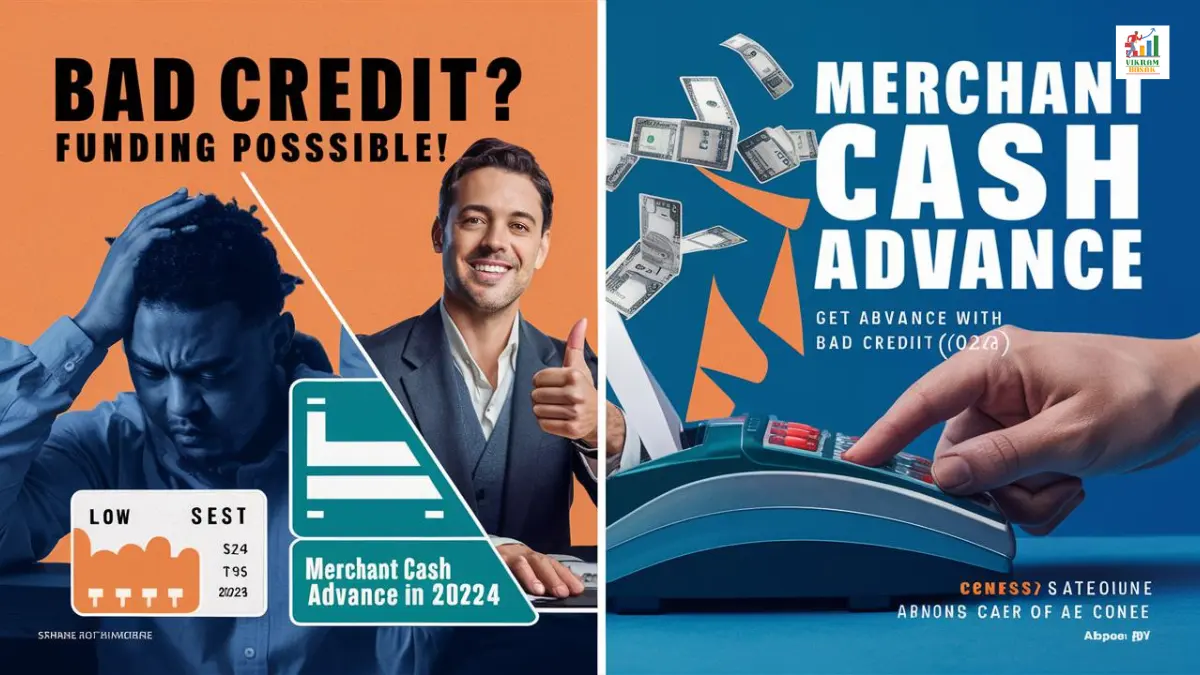 Can You Get a Merchant Cash Advance with Bad Credit in 2024?